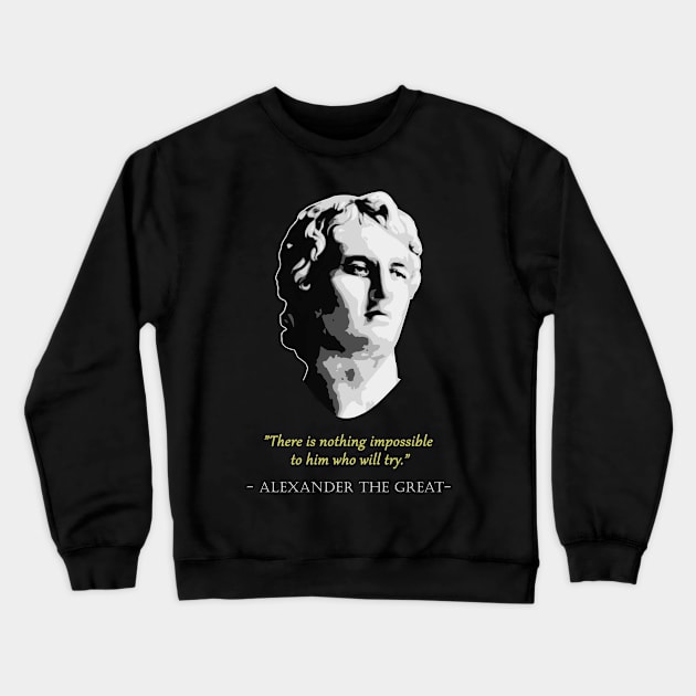 Alexander the great Quote Crewneck Sweatshirt by Nerd_art